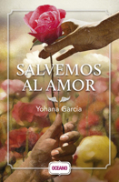 Salvemos al amor 607527183X Book Cover