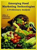 Emerging Food Marketing Technologies: A Preliminary Analysis 1410219968 Book Cover