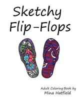 Sketchy Flip-Flops 1544026749 Book Cover