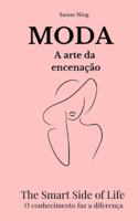 MODA A arte da encenaçao: The Smart Side of Life. O conhecimento faz a diferença B0G4QPVDGD Book Cover