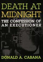 Death At Midnight: The Confession of an Executioner 1555533566 Book Cover