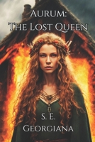 Aurum: The Lost Queen B0DQPXRKD3 Book Cover