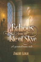 Echoes from the Isle of Skye: A Spirited Erotic Tale B0GJCWZBQ9 Book Cover