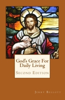 God's Grace For Daily Living (Ed. 2.0, B&W) 0692053816 Book Cover