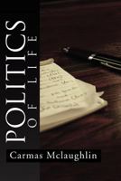 Politics of Life 1465347186 Book Cover