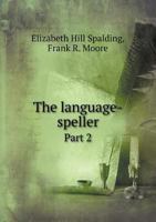 The language-speller Part 2 5519141479 Book Cover