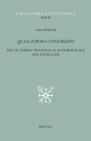 Quasi Aurora Consurgens: The Victorine Theological Anthropology and Its Decline 2503590926 Book Cover