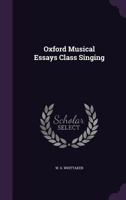 Oxford Musical Essays Class Singing 1355724740 Book Cover