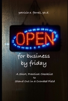 Open for Business by Friday: A Short, Practical Checklist to Stand Out in a Crowded Field B0HHTFS9JM Book Cover