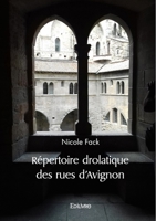 Répertoire drolatique des rues d'Avignon (French Edition) 241460607X Book Cover