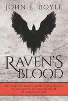 Raven's Blood: Adventure among the Descendants of Atlantis at the close of the Bronze Age 1729436676 Book Cover