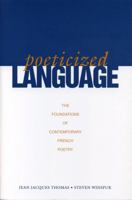 Poeticized Language: The Foundations of Contemporary French Poetry 0271018135 Book Cover