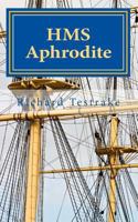 HMS Aphrodite: A Charles Mullins Novel Volume 1 1519242212 Book Cover