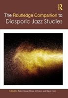 The Routledge Companion to Diasporic Jazz Studies (Routledge Music Companions) 1032080388 Book Cover