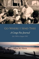 Go Where I Send Thee: A Congo Pax Journal B0BPW6GJZX Book Cover