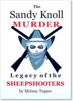 The Sandy Knoll Murder 098316911X Book Cover