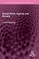 Social Work, Ageing and Society 1032457791 Book Cover