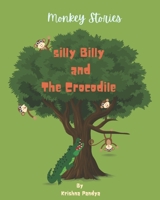 Monkey Stories: Silly Billy and The Crocodile 1957801034 Book Cover