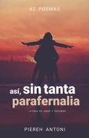 Sin Tanta Parafernalia 1549712071 Book Cover