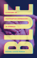 Blue: A History of Postpartum Depression in America 0226835790 Book Cover