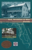 Bed, Breakfast and Bike Florida 0933855249 Book Cover
