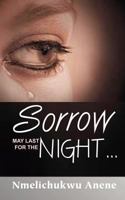 Sorrow May Last for the Night 1612156045 Book Cover