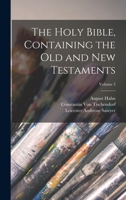 The Holy Bible, Containing the Old and New Testaments; Volume 2 1017621373 Book Cover