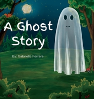 A Ghost Story B0B9Q2JZSK Book Cover
