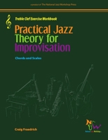 Practical Jazz Theory For Improvisation Treble Clef Exercise Workbook 1312410647 Book Cover