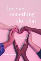 love or something like that 1086824288 Book Cover