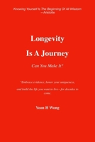 Longevity Is A Journey: Can You Make It? B0FHPMK5JQ Book Cover