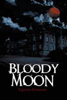 Bloody Moon 1481750232 Book Cover