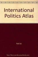 International Politics Atlas 0618837132 Book Cover