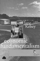 Economic Fundamentalism: A World Model For Structural Adjustment 0745310435 Book Cover