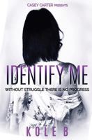 Identify Me 1542879655 Book Cover