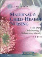 Maternal and Child Health Nursing: Care of the Childbearing and Childrearing Family 1451187904 Book Cover