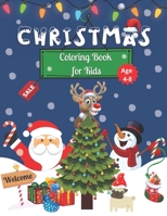 Christmas Coloring Book for Kids Age 4-8: Wonderful Christmas Gift or Present for Kids & Toddlers | 50 Fun Pages to Color with Santa Claus, Snowmen, ... Christmas Coloring Pages for Children. B08MSV1ZRD Book Cover