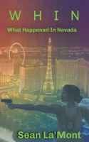 W H I N What Happened In Nevada 0578943158 Book Cover