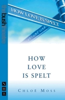 How Love Is Spelt 185459849X Book Cover