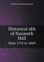 Historical Skh of Nazareth Hall from 1755 to 1869 3337253598 Book Cover