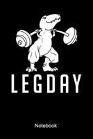 Leg Day Notebook: Lined notebook for a body builder and fitness fan who is doing weight lifting and workouts at the gym 1695846907 Book Cover