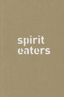 Subodh Gupta: Spirit Eaters 3869844248 Book Cover