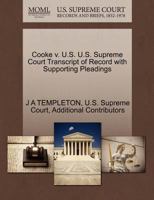 Cooke v. U.S. U.S. Supreme Court Transcript of Record with Supporting Pleadings 1270194143 Book Cover