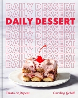 Daily Dessert : Treats on Repeat 1419782878 Book Cover