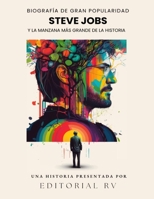 Steve Jobs y la manzana más grande de la historia: Biografía de gran popularidad B0C4N3ZV9G Book Cover