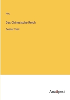 Das Chinesische Reich: Zweiter Theil 3382029545 Book Cover