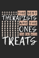 The Best Therapists Are The Ones You Pay With Treats: Notebook A5 Size, 6x9 inches, 120 dotted dot grid Pages, Therapy Dog Therapist Treats Funny Quote 1704270618 Book Cover