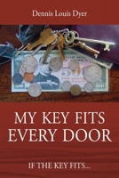 My Key Fits Every Door: If the Key Fits... 1977239978 Book Cover