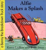 Alfie Makes A Splash (Benny the Breakdown Truck) 1858812887 Book Cover