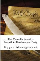 The Memphis Americo Growth & Development Party 1500201618 Book Cover